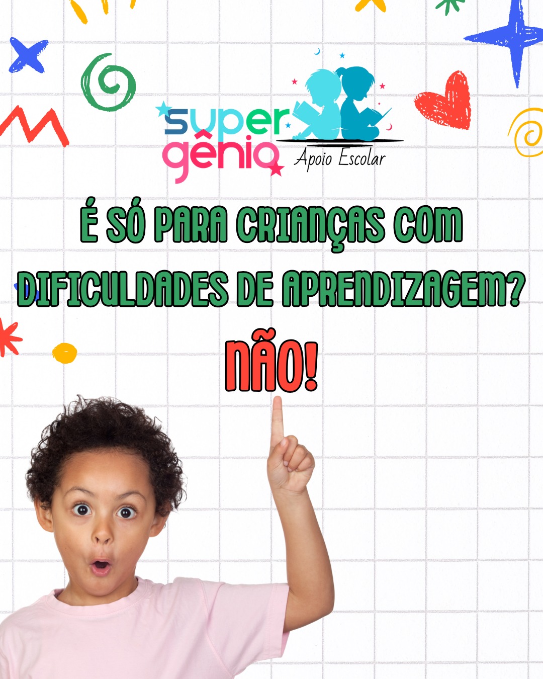 🧠 Super Gênio é só para crianças com dificuldades de aprendizagem?