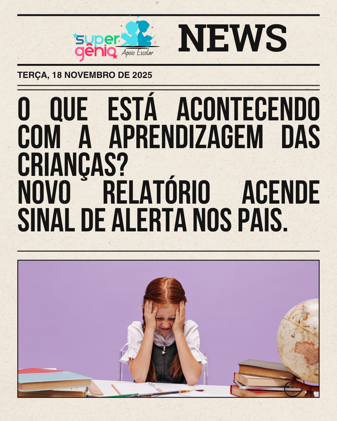O que está acontecendo com a aprendizagem das crianças? Novo relatório acende sinal de alerta nos pais.