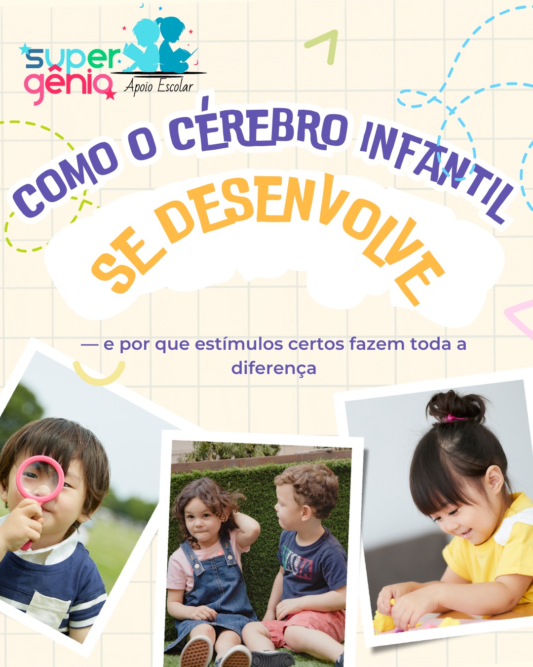 Como o cérebro infantil se desenvolve — e por que estímulos certos fazem toda a diferença