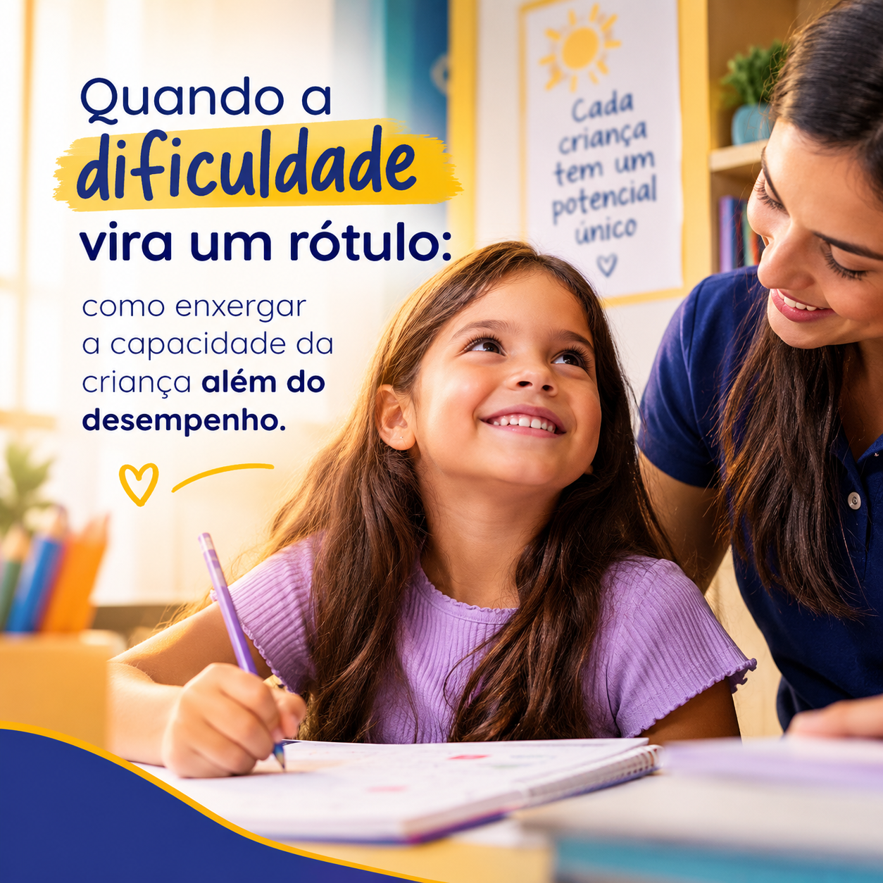Quando a dificuldade vira um rótulo: como enxergar a capacidade da criança além do desempenho
